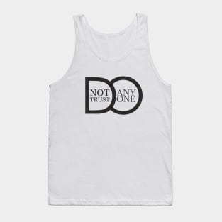 DO NOT TRUST ANYONE Tank Top